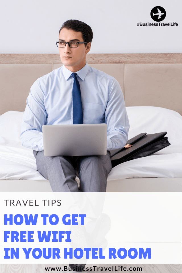 How to Get Free Hotel WiFi Business Travel Life