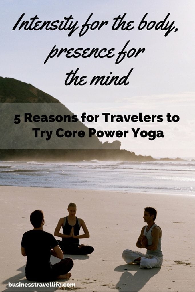 core power yoga locations business travel life