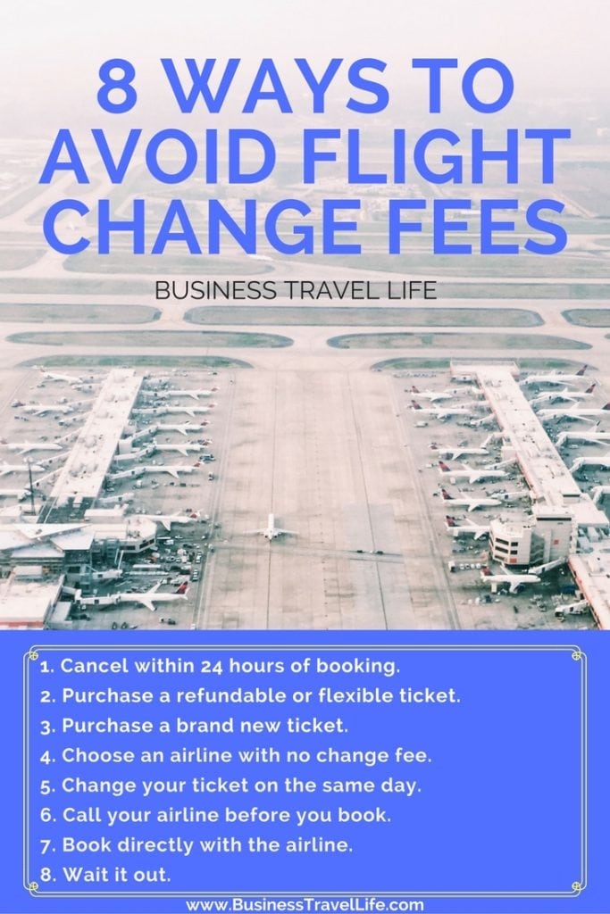 avoid airline change fees business travel life