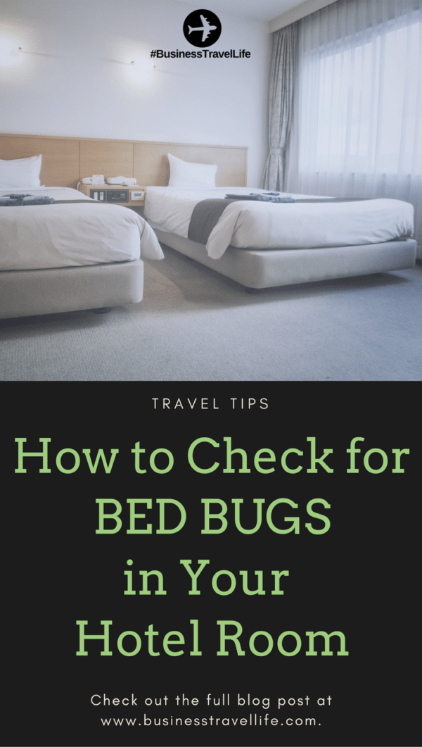 How To Check For Bed Bugs In Your Hotel Room - Business Travel Life