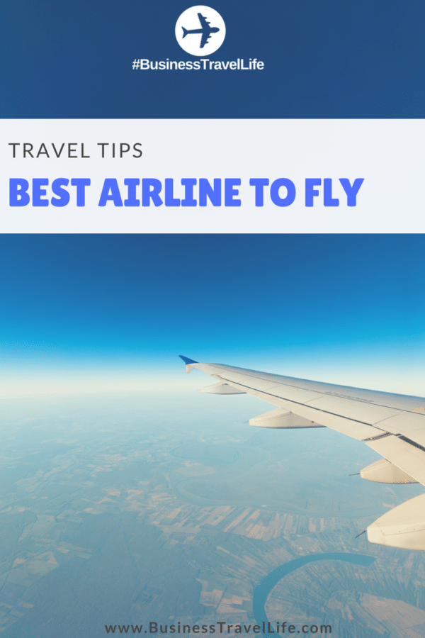 Best Airlines To Fly - Business Travel Life