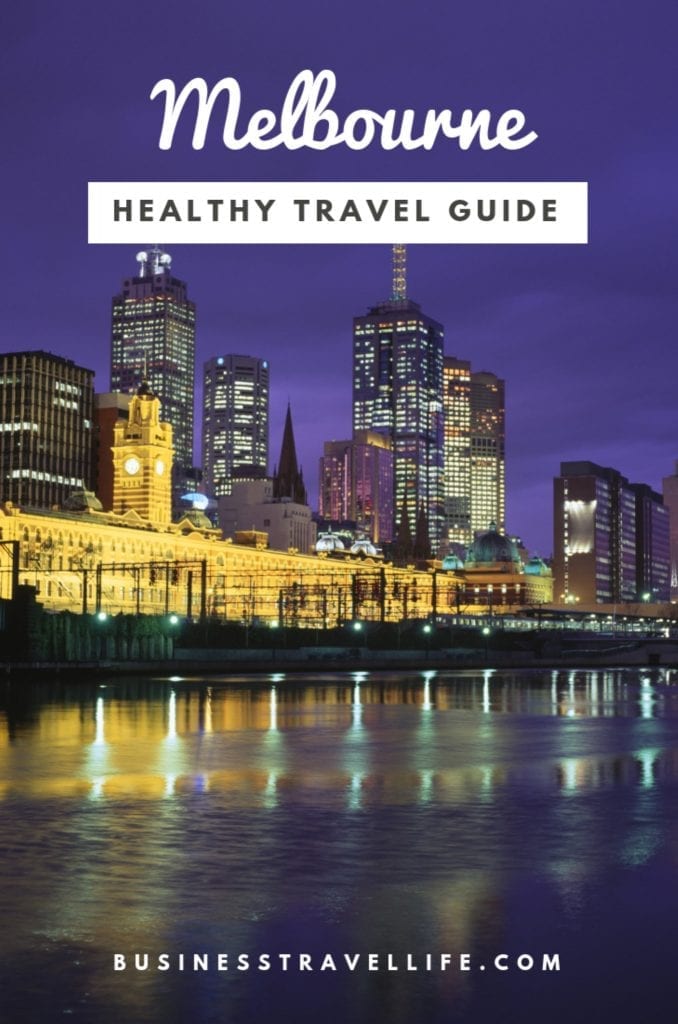 Healthy travel guide, melbourne, business travel life 5