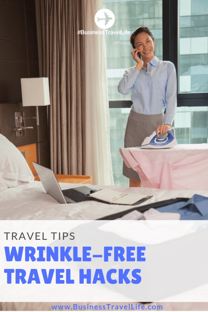 wrinkle free travel hacks business travel life
