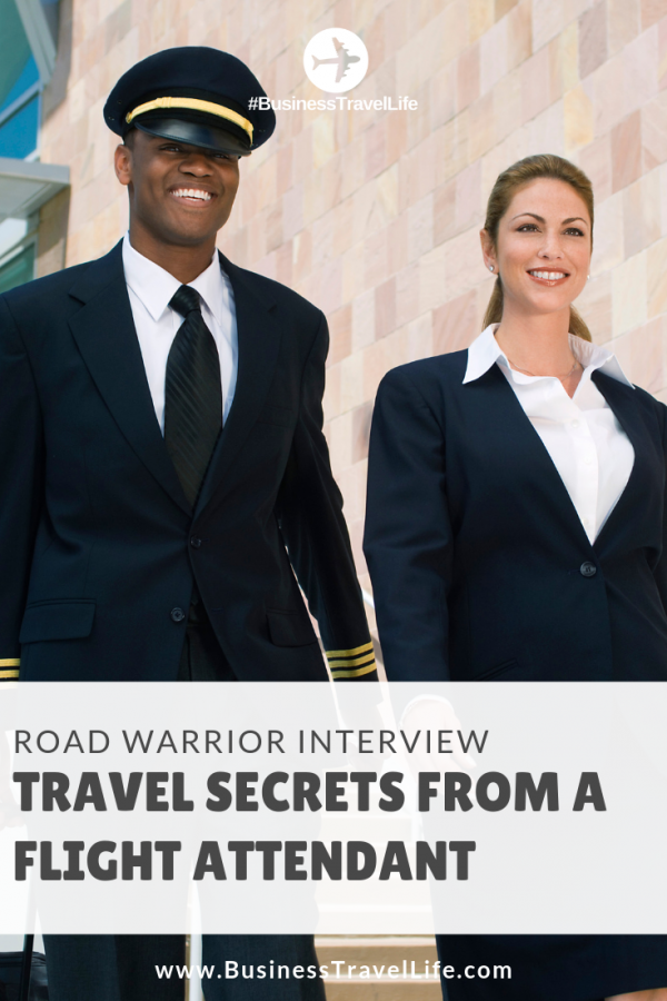 Flight Attendant Shares Travel Secrets for Road Warriors- Business ...
