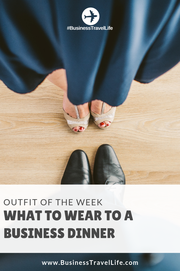 Business Travel Outfit of the Week: Travel to Business Dinner - Business  Travel Life