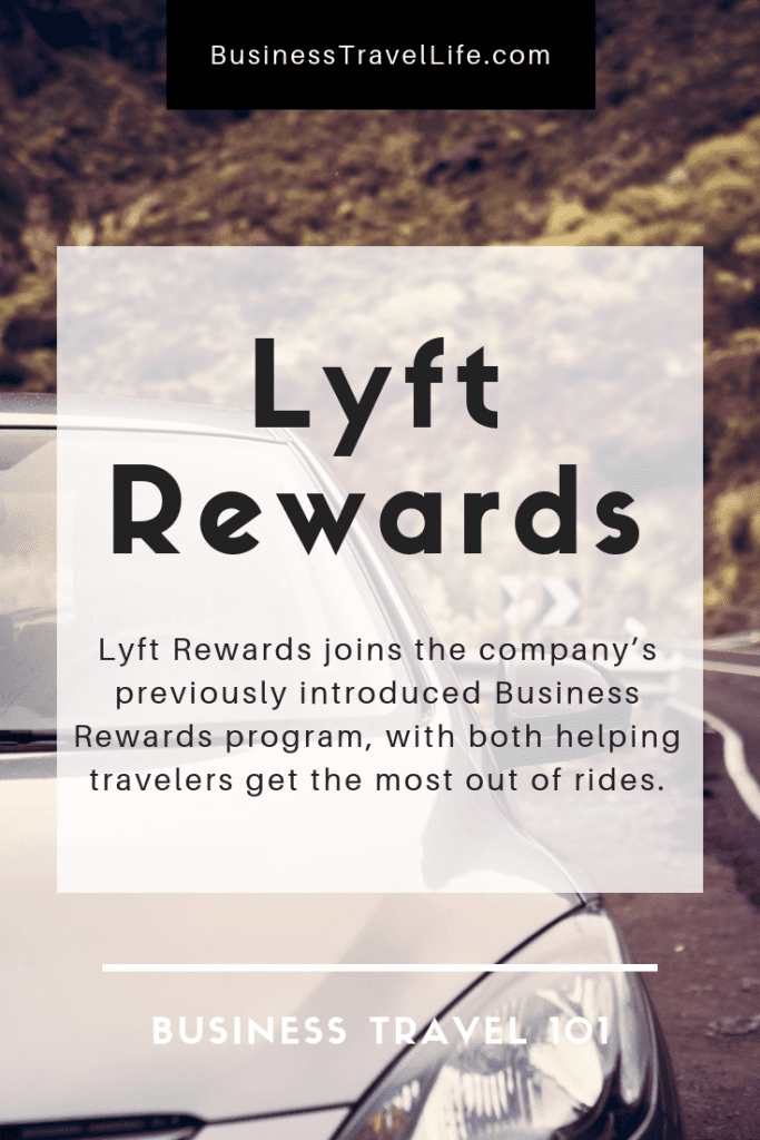 lyft rewards, business travel life 2