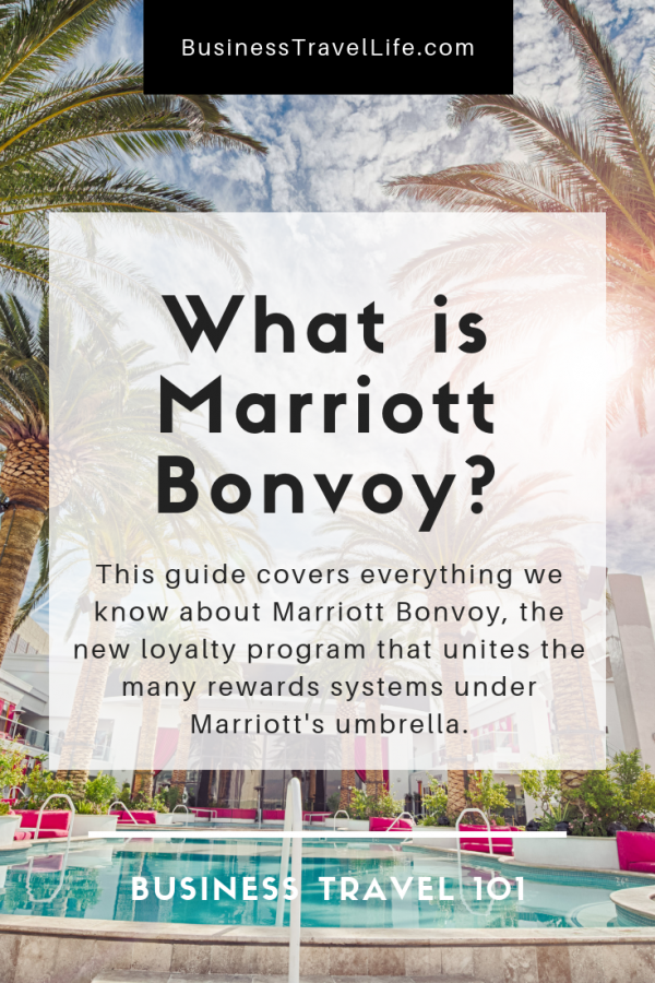 What is Marriott Bonvoy? A Guide to Marriott’s Updated Loyalty Program